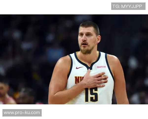 约基奇自信谈退役生活喝啤酒与孩子们分享历史中锋助攻传奇